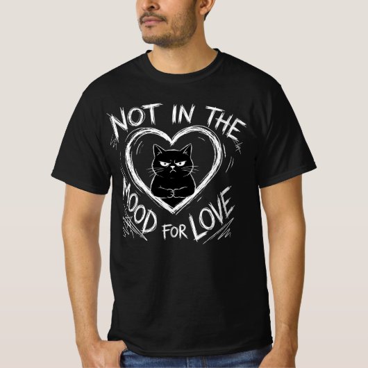 Not In The Mood For Love Grumpy Cat Sarcastic T-Shirt (Vorderseite)