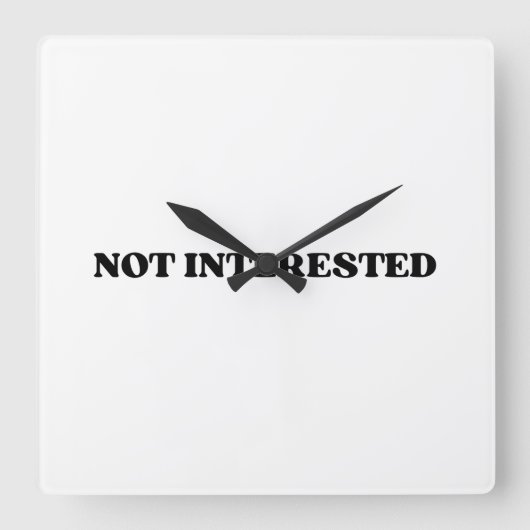 Not Interested Retro Typographic Square Wall Clock Quadratische Wanduhr (Vorderseite)