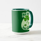 Not Irish Just Lucky St Patrick’s Day - caneca Tasse (VorderseiteRechts)