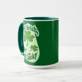 Not Irish Just Lucky St Patrick’s Day - caneca Tasse (Vorderseite Links)