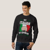 Not Italian But Supportive Travel Tourist Italian  Sweatshirt (Vorne ganz)