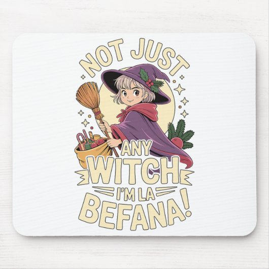 “not Just Any Witch, I’m La Befana” Funny Italian Mousepad (Vorne)