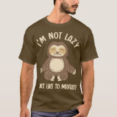 Not Lazy, Just Meditating T-Shirt (Vorderseite)