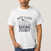 Not lazy, Saving Energy Cat T-Shirt (Vorderseite)