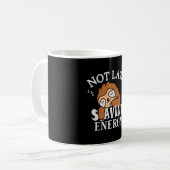 Not lazy, Saving Energy Kaffeetasse (Vorderseite Links)