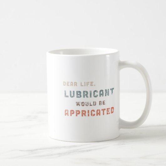 Not leidendes Vintages Lubricant wäre p Kaffeetasse (Rechts)