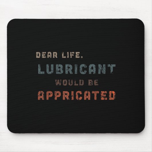 Not leidendes Vintages Lubricant wäre p Mousepad (Vorne)
