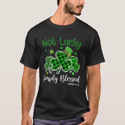 Not Lucky Simply Blessed Christian Shamrock St Pat T-Shirt (Vorderseite)