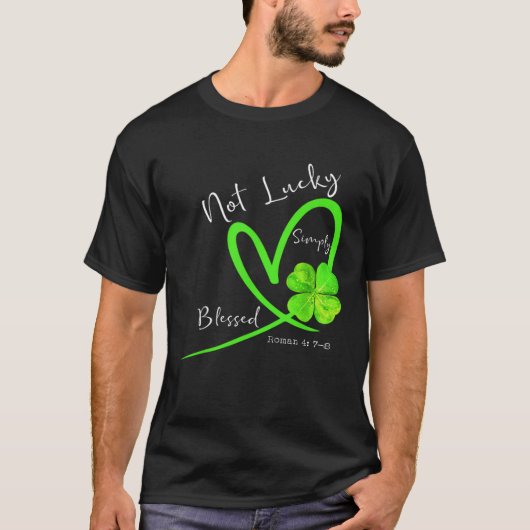 Not Lucky Simply Blessed Christian Shamrock St Pat T-Shirt (Vorderseite)