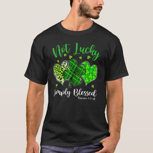 Not Lucky Simply Blessed Christian Shamrock St Pat T-Shirt (Vorderseite)