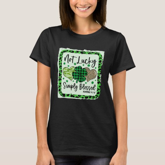 Not Lucky Simply Blessed Christian St Patricks Day T-Shirt (Vorderseite)