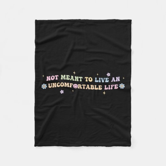 Not Meant To Live An Uncomfortable Life Funny Quot Fleecedecke (Vorderseite)