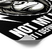 Not My Circus Not My Monkeys But I Definitely Know Poster (Ecke)