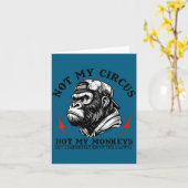 Not My Circus Not My Monkeys But I Know All The Cl Karte (Gelbe Blume)