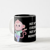 Not My Circus Not My Monkeys Zweifarbige Tasse (Vorderseite Links)