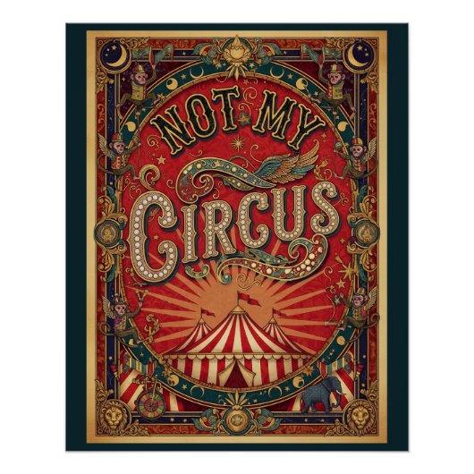 Not My Circus! Ringmaster Red and Gold Poster (Vorderseite)