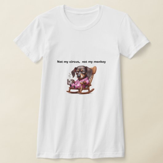 Not my circus T-Shirt (Ablage )