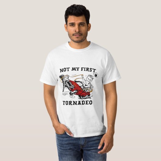 Not My First Tornado Wird Funny Twisters-Inspirred T-Shirt (Vorne ganz)