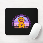 Not My Gumdrop Buttons Funny Design Mousepad (Mit Mouse)