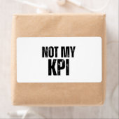 Not My KPI Distressed Typography Versandetiketten (Insitu)