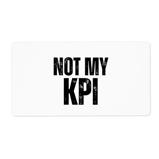 Not My KPI Distressed Typography Versandetiketten (Vorne)