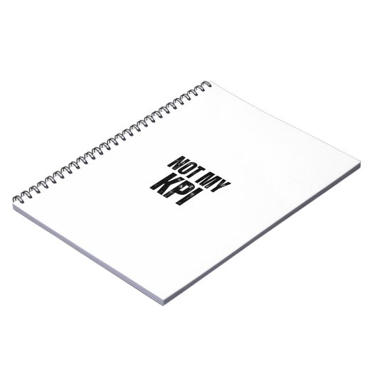 Not My KPI Sarcastic Corporate Slogan Notebook Notizblock (Linke Seite)