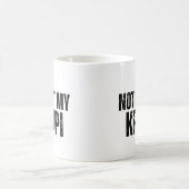 Not My KPI Sarcastic Office Humor Coffee Mug Kaffeetasse (Mittel)