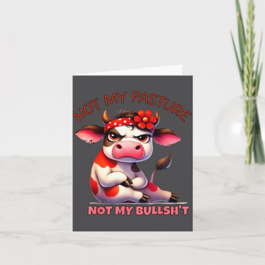 Not My Pasture Not My Bul Funny Cow Farm Saying Ad Karte (Vorderseite)