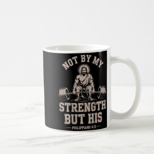 Not My Strength But His Gym Jesus Lifting Christia Kaffeetasse (Rechts)