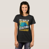 Not now I'm Scouting Scouts and Scout Leader T-Shirt (Vorne ganz)