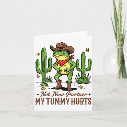 Not Now Partner My Tummy Hurts Funny Cowboy Frog M Karte (Vorderseite)