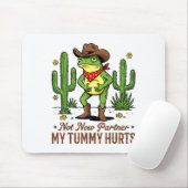 Not Now Partner My Tummy Hurts Funny Cowboy Frog M Mousepad (Mit Mouse)