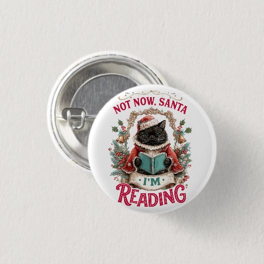 Not Now Santa I'm Reading Button (Vorne & Hinten)
