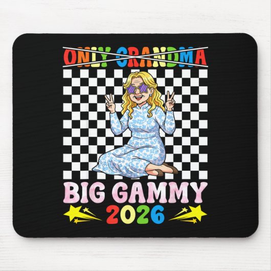 Not Only Grandma I Am Big Gammy Est 2026 Happy Gra Mousepad (Vorne)