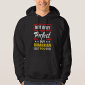 Not Only Perfect But Romanian Too Romania Humor Hoodie (Vorderseite)