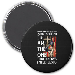 Not Perfect Christian But Knows I Need Jesus Ameri Magnet