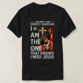 Not Perfect Christian But Knows I Need Jesus Ameri T-Shirt (Design vorne)