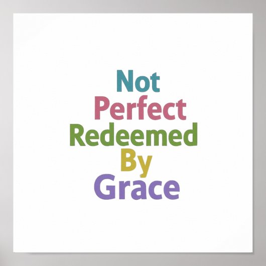 Not Perfect Redeemed By Grace Minimalist Clean Poster (Vorne)