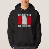 Not Peruvian But Supportive Peru Flag Support Hoodie (Vorderseite)