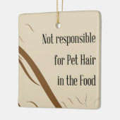 Not Responsible for Pet Hair in the Food Keramikornament (Links)