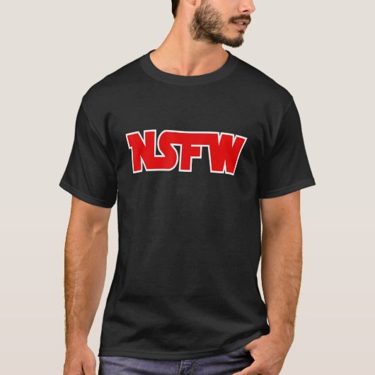 Not Safe for Work - NSFW T-Shirt (Vorderseite)