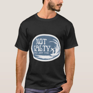 Not Salty® Nr. 07 von Halo Pig Brands T-Shirt