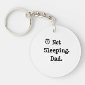 Not Sleeping Dad Keychain – Funny Gift Idea Schlüsselanhänger (Vorderseite)