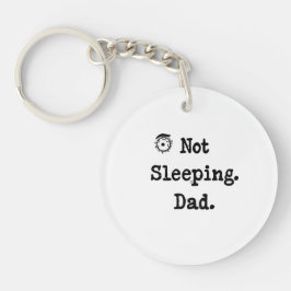 Not Sleeping Dad Keychain – Funny Gift Idea Schlüsselanhänger