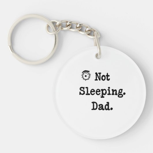 Not Sleeping Dad Keychain – Funny Gift Idea Schlüsselanhänger (Vorderseite)