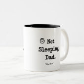 Not Sleeping Dad Mug – Funny Custom Gift Zweifarbige Tasse (VorderseiteRechts)
