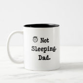 Not Sleeping Dad Mug – Funny Custom Gift Zweifarbige Tasse (Links)