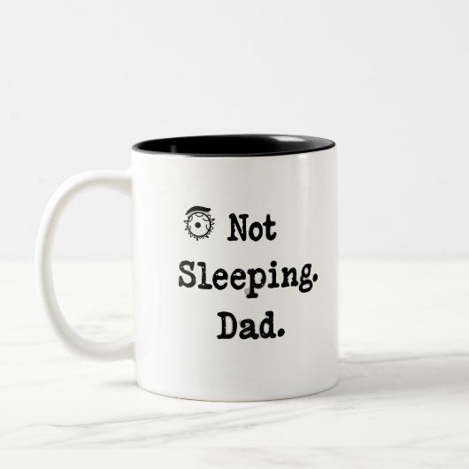 Not Sleeping Dad Mug – Funny Custom Gift Zweifarbige Tasse (Links)