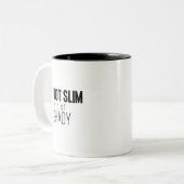 Not Slim Kind Of Shady Funny Minimal & Modern Zweifarbige Tasse (Vorderseite Links)