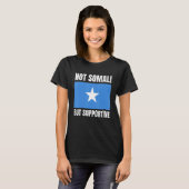 Not Somali But Supportive Somalia Flag Support T-Shirt (Vorne ganz)